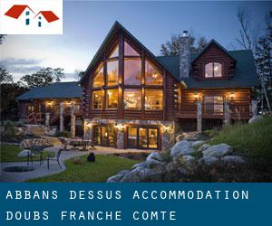 Abbans-Dessus accommodation (Doubs, Franche-Comté)