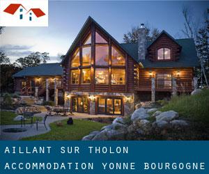 Aillant-sur-Tholon accommodation (Yonne, Bourgogne)